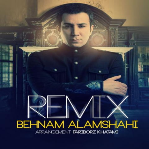 behnam alamshahi remix 2022 08 06 18 27