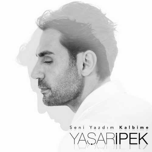 Yasar Ipek Seni Yazdim Kalbime