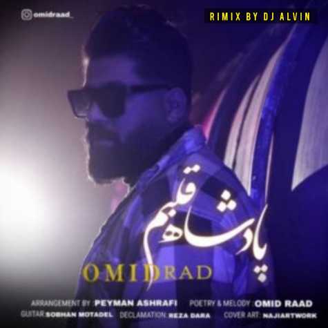 omid rad padeshahe ghalbam dj alvin remix 2023 02 16 15 09