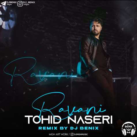 tohid naseri ravani dj benix remix 2023 03 14 11 34