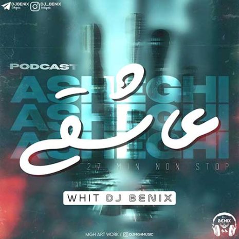 dj benix podcast asheghi 2023 04 20 23 40