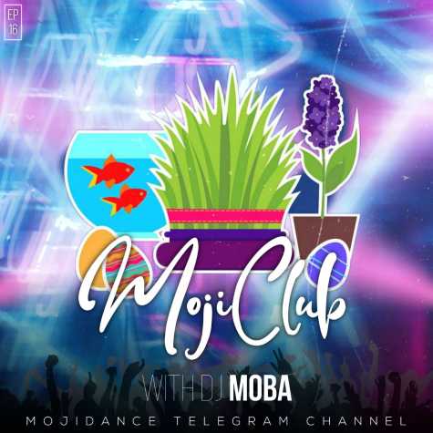 dj moba podcast mojiclub 16 ft mojidance 2023 04 02 15 15