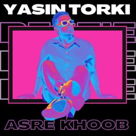 yasin torki asre khoob 2023 08 28 21 50