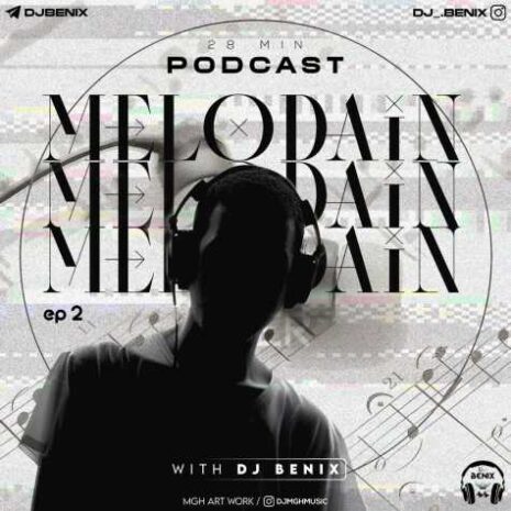 dj benix melodain episod 02 2023 11 07 15 45