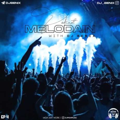 dj benix podcast melodain episod 04 2023 12 31 12 45