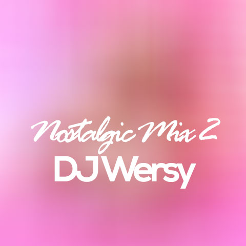 dj wersy nostalgic mix 2 2023 12 23 21 34