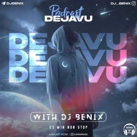 dj benix podcast dejavu 2024 02 26 21 45