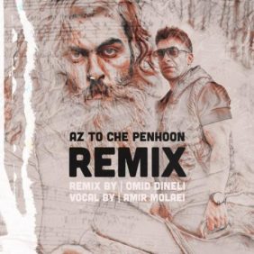 amir molaei az to che penhoon remix 2024 03 06 23 20