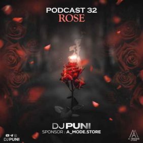 dj puni podcast 32 rose 2024 03 12 14 42