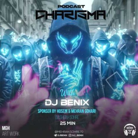 dj benix podcast charisma 2024 05 07 12 19