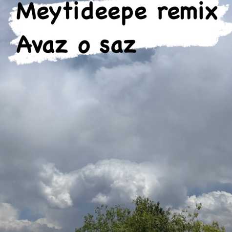 meytideepe remix avaz o saz 2024 05 09 16 58