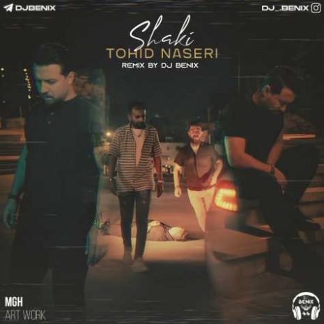 tohid naser shaki dj benix remix 2024 05 14 22 53