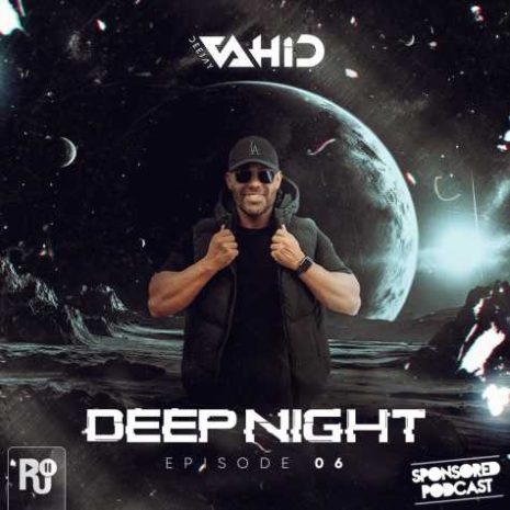 deejay vahid podcast deep night 06 2024 07 07 11 51