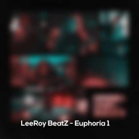 leeroy beatz euphoria 1 by musicila 2024 07 08 21 33