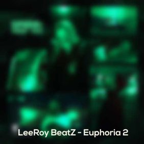 leeroy beatz euphoria 2 by musicila 2024 07 08 21 36