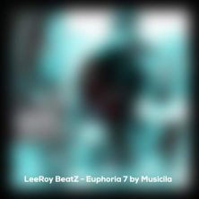 leeroy beatz euphoria 7 by musicila 2024 07 20 19 27