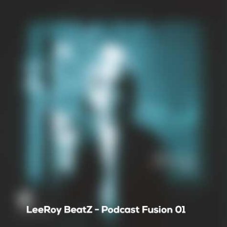 leeroy beatz podcast fusion 01 2024 07 14 00 37