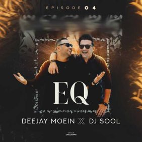 deejay moein x dj sool podcast eq 04 2024 08 04 09 58