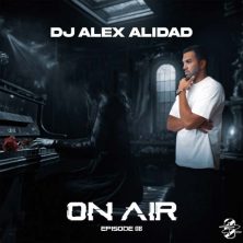 dj alex alidad podcast 08 on air 2024 08 27 20 40