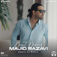 majid razavi dooset daram dj benix remix 2024 08 02 15 09