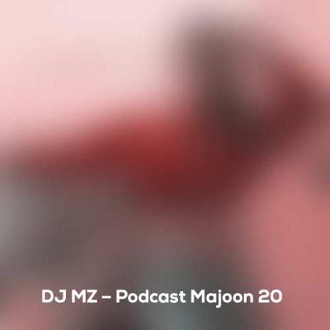 dj mz podcast majoon 20 2024 09 22 19 40