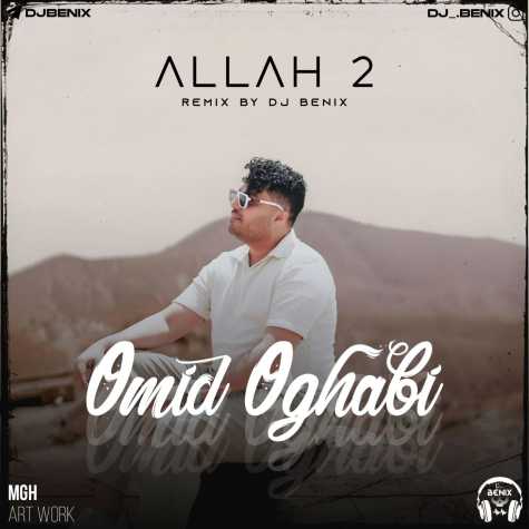 omid oghabi allah 2 dj benix remix 2024 09 16 16 10