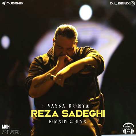 reza sadeghi vaysa donya dj benix remix 2024 09 02 13 00