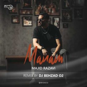 majid razavi manam dj behzad o2 remix 2024 10 19 20 40