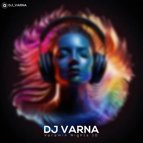 dj varna varamin nights 10 2024 12 05 21 55