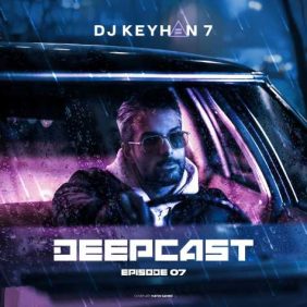 dj keyhan 7 deepcast 07 2025 01 10 15 14