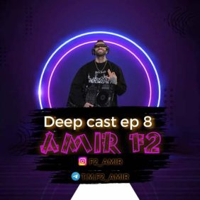 amir f2 podcast deep cast 08 2025 02 16 16 12