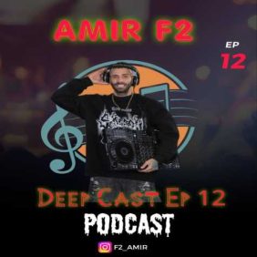 amir f2 podcast deep cast 12 2025 04 14 20 17