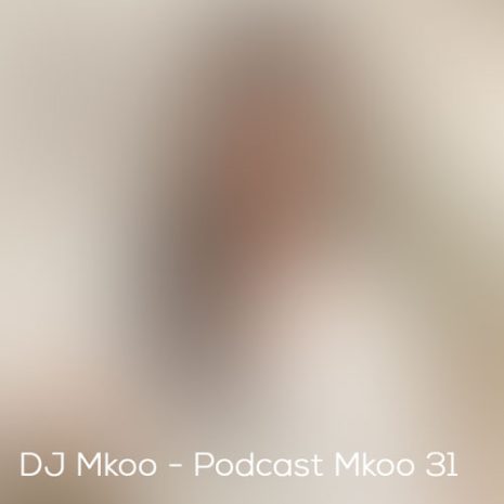 دانلود آهنگ دیجی ام کو ام کو ۳۱ 9 dj mkoo podcast mkoo 31 2025 04 15 17 34