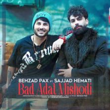 behzad pax ft sajjad hemati bad adat mishodi 2025 05 28 02 45