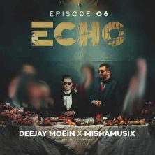 deejay moein ft mishamusix echo 06 2025 05 23 20 40