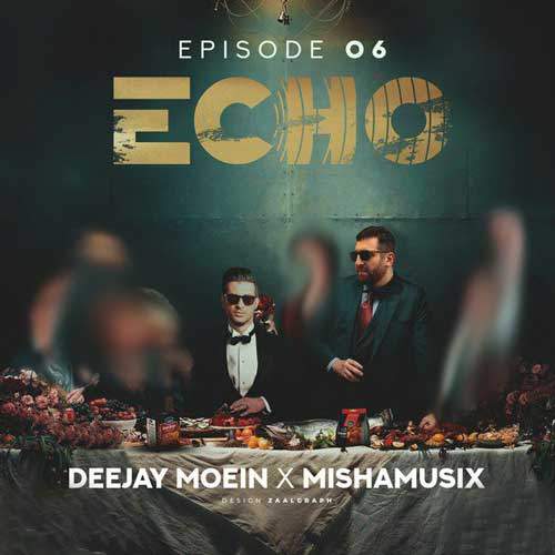 deejay moein ft mishamusix echo 06 2025 05 23 20 40