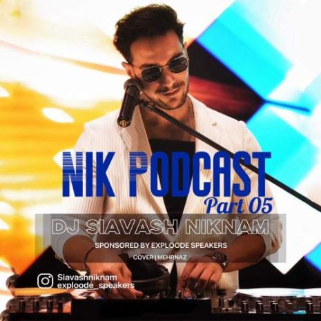 دانلود آهنگ دیجی سیاوش نیکنام پادکست نیک ۵ 5 dj siavash niknam nik 05 2025 05 28 21 25