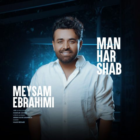 meysam ebrahimi man har shab 2025 05 17 20 00