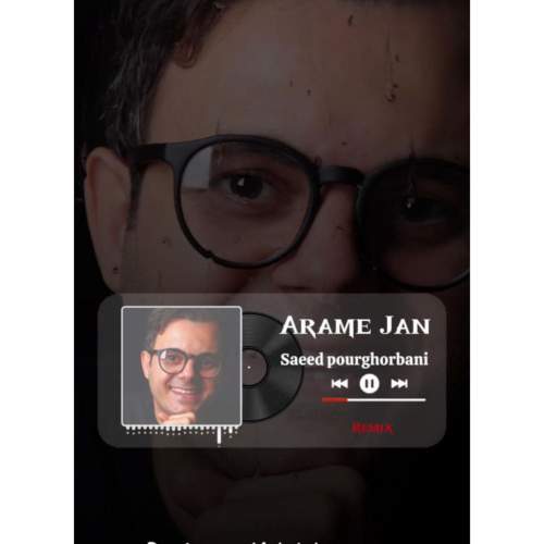 saeed pourghorbani arame jan remix 2025 06 03 14 45