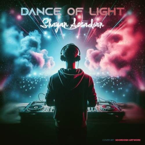 shayan assadian dance of light 2025 06 05 17 20
