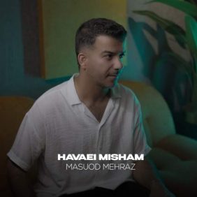 masoud mehraz havaei misham 2025 07 21 16 20