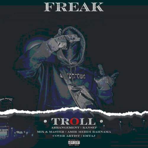 troll freak 2025 07 08 20 00