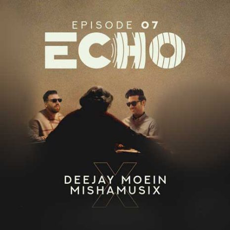 deejay moein ft mishamusix echo 07 2025 08 09 20 55
