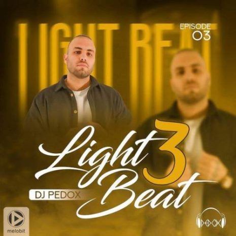 دانلود آهنگ دیجی پدوکس پادکست لایت بیت ۳ 1 dj pedox light beat 03 2025 08 06 15 25