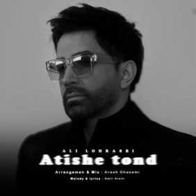 ali lohrasbi atishe tond 2025 09 10 12 25