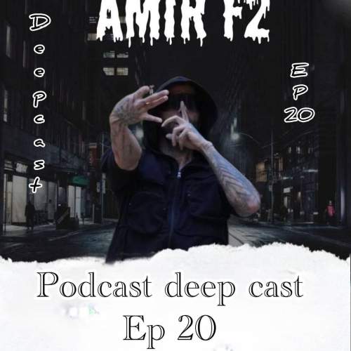 amir f2 podcast deepcast 20 2025 09 13 21 05