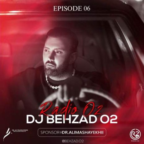دانلود آهنگ دیجی بهزاد O2 رادیو O2 قسمت ششم ۶ 10 dj behzad o2 radio o2 e06 2025 09 19 16 35