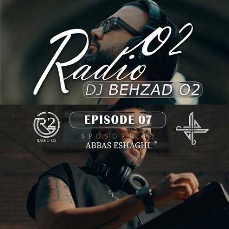 دانلود آهنگ دیجی بهزاد O2 پادکست رادیو O2 قسمت ۷ 8 dj behzad o2 radio o2 e07 2025 09 28 12 35