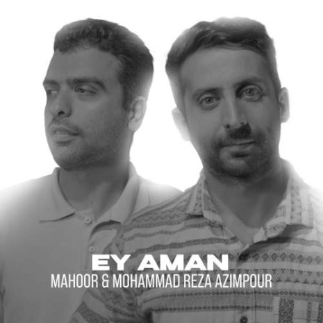 mahoor ft mohammadreza azimpour ey aman 2025 09 15 17 50