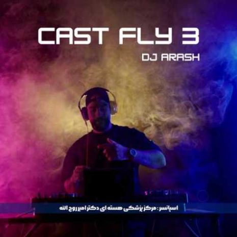 دانلود آهنگ دیجی آرش پادکست کست فلای ۳ 8 dj arash cast fly 03 2025 10 08 18 25